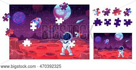 Cartoon Astronaut On Space Planet. Jigsaw Puzzle Game Pieces. Shape Match Quiz, Correct Piece Search