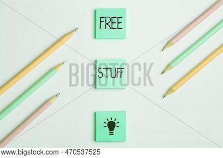 Sign Displaying Free Stuff. Business Overview Any Thing That You Can Have In A Store That Is Not Bei