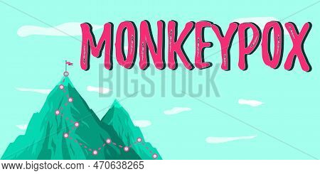 Hand Writing Sign Monkeypox. Concept Meaning Poxvirus Of Africa Caused By Chiefly In Wild Rodents An