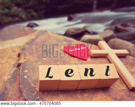 Lent Season,holy Week And Good Friday Concepts - Lent Text On Wooden Blocks With Vintage Background.