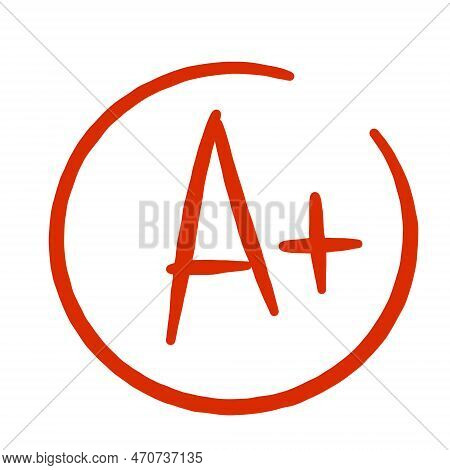 A Plus Red Grade Mark. School Excellent Test And Exam.