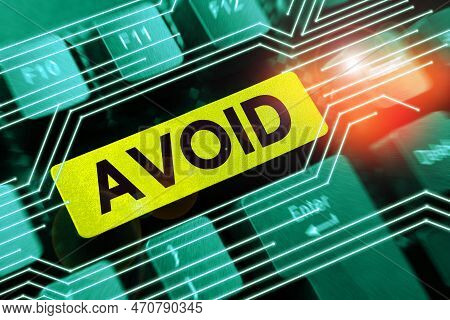 Text Sign Showing Avoid. Word Written On Contrive Not To Meet Someone Stop Oneself From Doing Someth