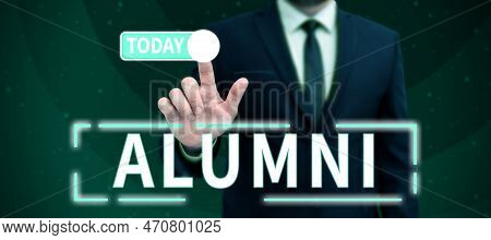 Hand Writing Sign Alumni. Word For Former Pupil Or Student Especially Male One Of Particular School
