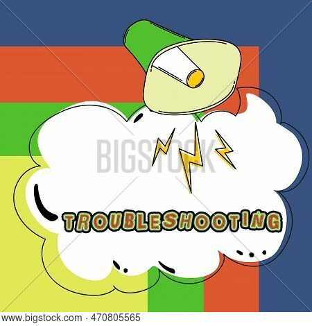 Text Caption Presenting Troubleshooting. Word For An Act Of Investigating Or Dealing With In The Pro