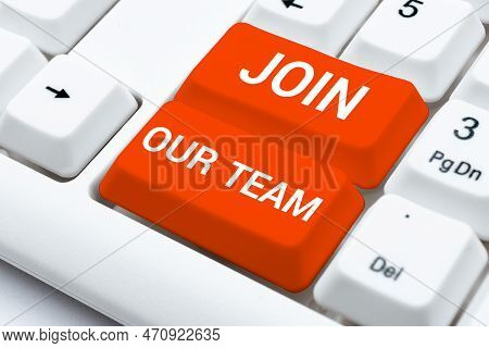 Text Sign Showing Join Our Team. Internet Concept Allied Associate Work With Us New Employee Hired E