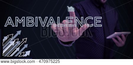 Text Showing Inspiration Ambivalence. Internet Concept Attitudes Or Feelings Attraction And Repulsio