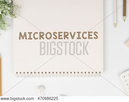Sign Displaying Microservices. Business Overview Software Development Technique Building Single Func