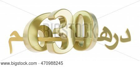 Gold Six Hundred Thirty Dirahms, United Arab Emirates Dirham, Moroccan Dirham, 630 Dh