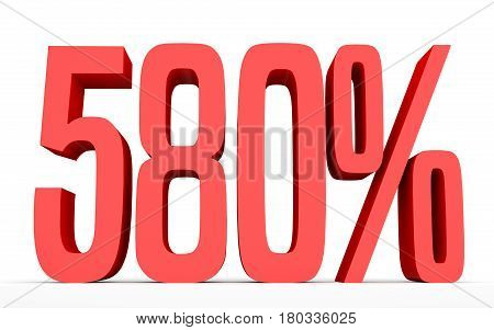 Five Hundred And Eighty Percent. 580 %. 3D Illustration.