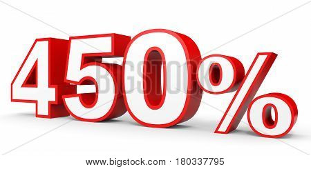 Four Hundred And Fifty  Percent. 450 %. 3D Illustration.