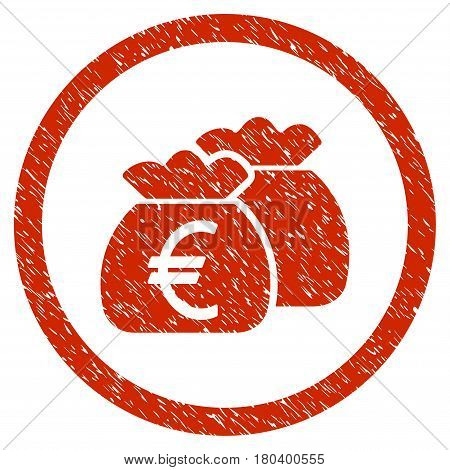 Euro Money Bags grainy textured icon inside circle for overlay watermark stamps. Flat symbol with scratched texture. Circled vector red rubber seal stamp with grunge design.