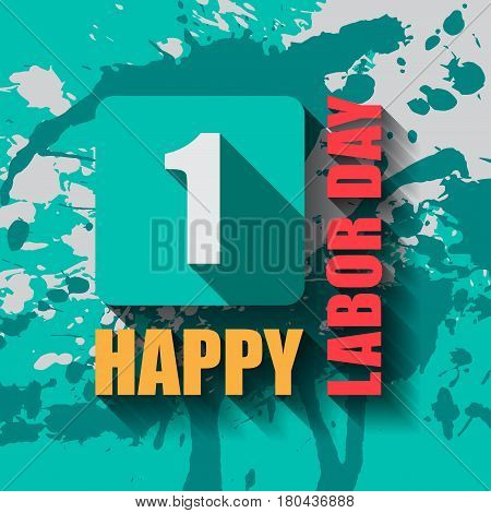 1 May Labour Day Greeting Card Or Background.