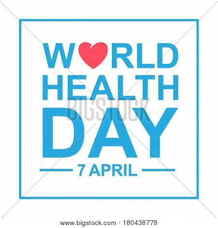 World Health Day Flat Greeting Card Or Background.