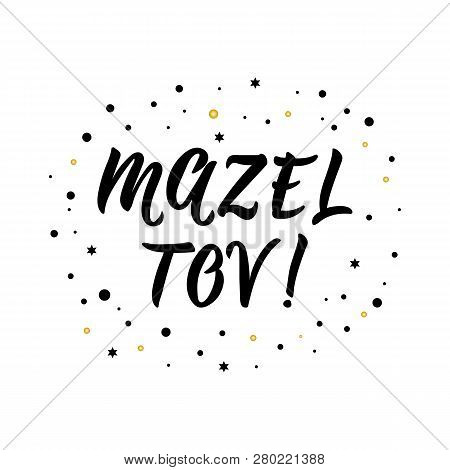 Mazel Tov. Traditional Jewish Greetings. Congratulations. Lettering. Modern Vector Brush Calligraphy