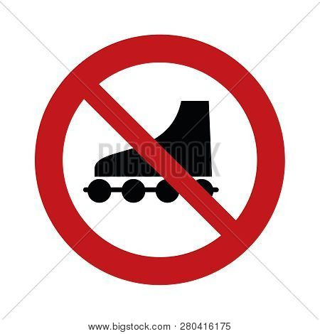 Inline Skate  Forbidden Sign - No Skating Sign   - Vector   Illustration