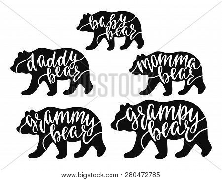 Momma, Daddy, Grampy, Grammy, Baby Bear. Hand Drawn Typography Phrases With Bear Silhouettes. Family