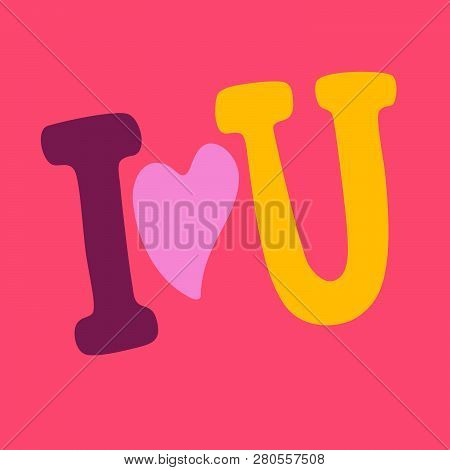 Happy Valentines Day. I Love You. Vector Illustration On Bright Pink Background. Hand Drawn Letters 