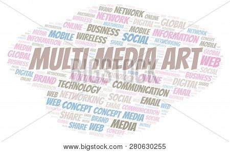 Multi Media Art Word Cloud. Word Cloud Made With Text Only.