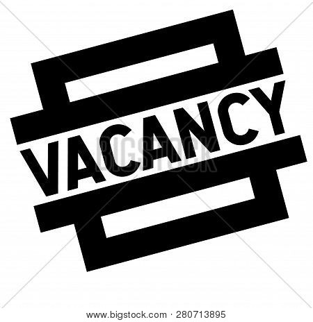 Vacancy Black Stamp, Sticker, Label On White Background