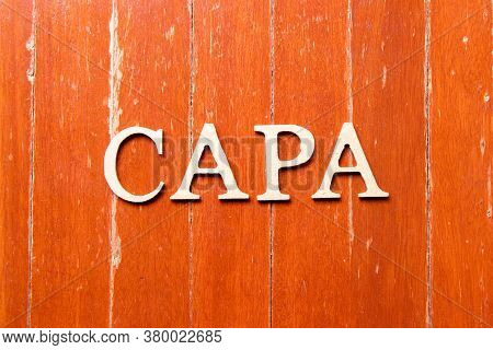 Alphabet Letter In Word Capa (abbreviation Of Corrective Action And Preventive Action) On Old Red Co