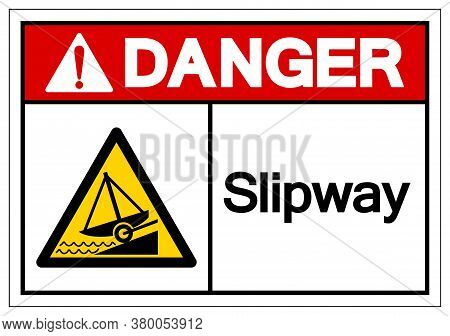Danger Slipway Symbol, Vector  Illustration, Isolated On White Background Label. Eps10