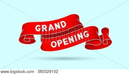 Grand Opening. Red Vintage Ribbon With Text Grand Opening. Red Vintage Banner With Ribbon, Graphic D