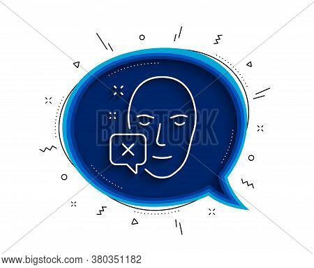 Face Declined Line Icon. Chat Bubble With Shadow. Human Profile Sign. Facial Identification Error Sy
