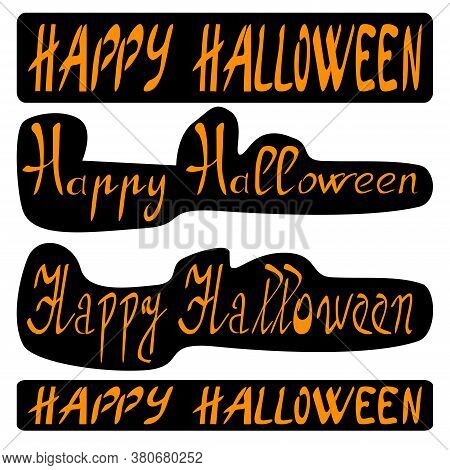 Happy Halloween. Set Of Lettering. Text For Halloween Stickers, Design. Vector