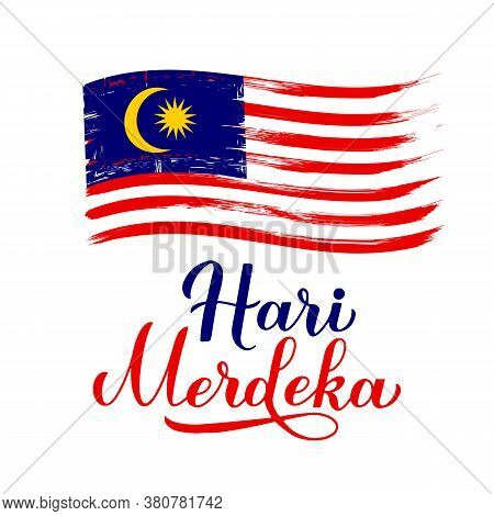 Hari Merdeka - Independence Day Lettering In Malaysian Language With Flag. National Holiday In Malay