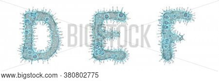 Set of letters made of virus isolated on white background. Capital letter D, E, F. 3d rendering. Covid font 3d