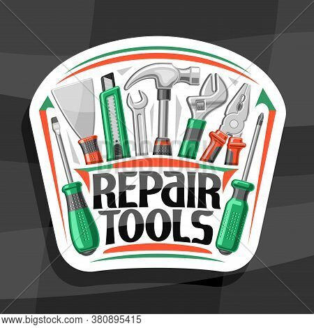 Vector Logo For Repair Tools, White Decorative Badge With Illustration Of Various Rubber And Steel R