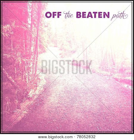 Inspirational Typographic Quote - Off the beaten path