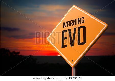 EVD on Warning Road Sign.