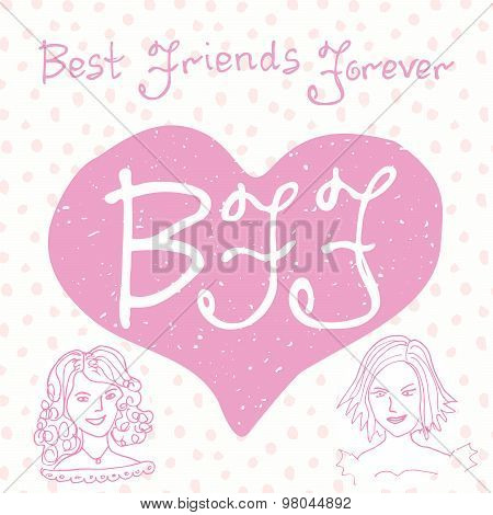 Best Friends Forever. Hand Lettering Quote, Bff Letters In Shape Of Heart, Cute Illustration On A Cr