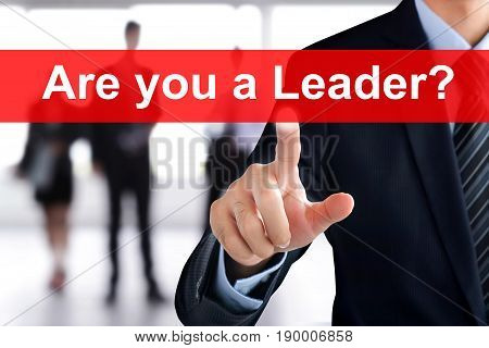 Businessman Hand Touching Are You A Leader? Tab On Virtual Screen