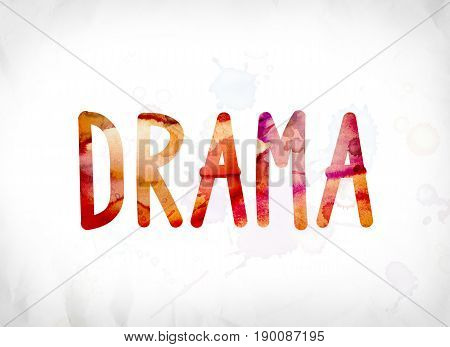 Drama Concept Painted Watercolor Word Art