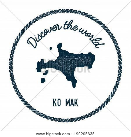 Ko Mak Map In Vintage Discover The World Insignia. Hipster Style Nautical Postage Stamp, With Round