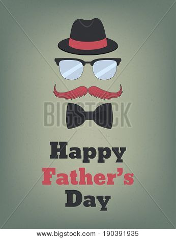 Happy Fathers Day. Father's day concept. Hat glasses mustache and bow tie. Vector illustration