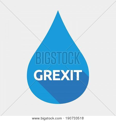 Isolated Water Drop With  The Text Grexit