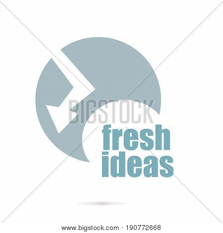 Fresh Ideas Text. Business Concept . Graphic Design For Your Design. Unusual Flat Logo