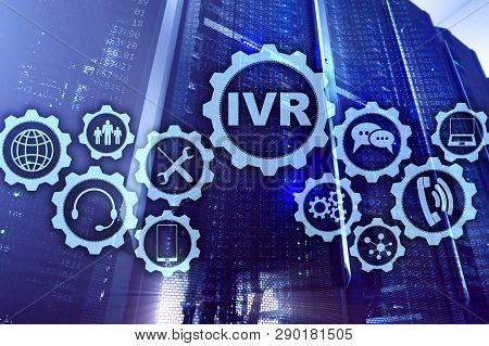 Ivr Interactive Voice Response. Call Center Business Concept.