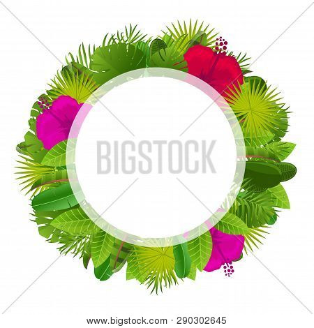 Green Summer Circle Tropical Background With Exotic Palm Leaves And Hibiscus Flowers. Vector Floral 
