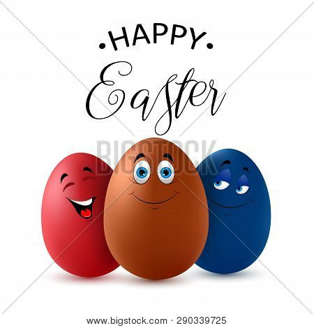 Happy Easter Lettering With Cute Colorful Eggs. Funny Easter Eggs. Isolated On White Background. Vec
