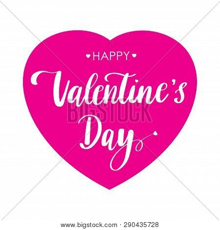 Happy Valentines Day. Lettering Quote On The Red Heartbackground. Vector Card With Calligraphy Phras