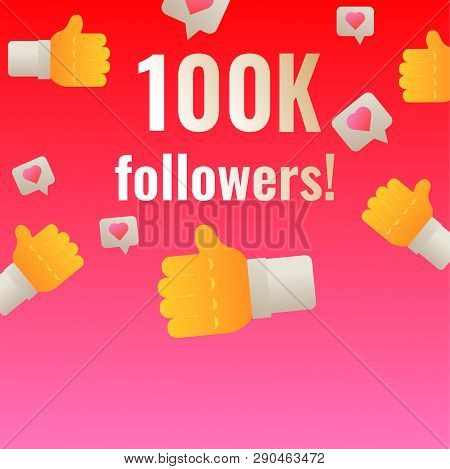 100k Followers Thank You Post Banner With Likes. Template For Social Media Networks Vector Illustrat