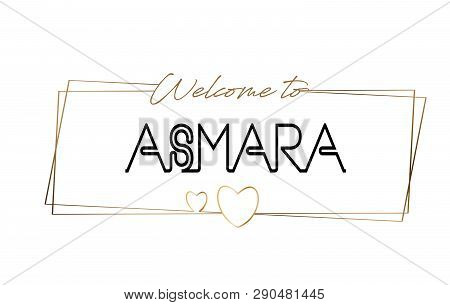 Asmara Welcome To Text Neon Lettering Typography. Word For Logotype, Badge, Icon, Card, Postcard, Lo
