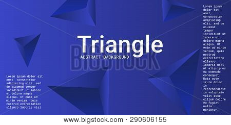 Triangle Background. Abstract Composition Of Triangular Pyramids. Futuristic Geometric Background.  