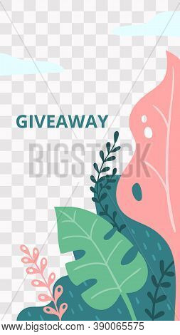 Floral Story. Garden Flora Giveaway Social Media Story Template. Mobile Size Promo Story With Botany
