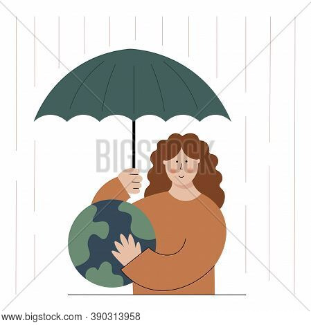 Earth Protection Concept. Vector Illustration Of The Girl Hugging The Planet And Taking An Umbrella 