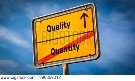 Street Sign The Direction Way To Quality Versus Quantity